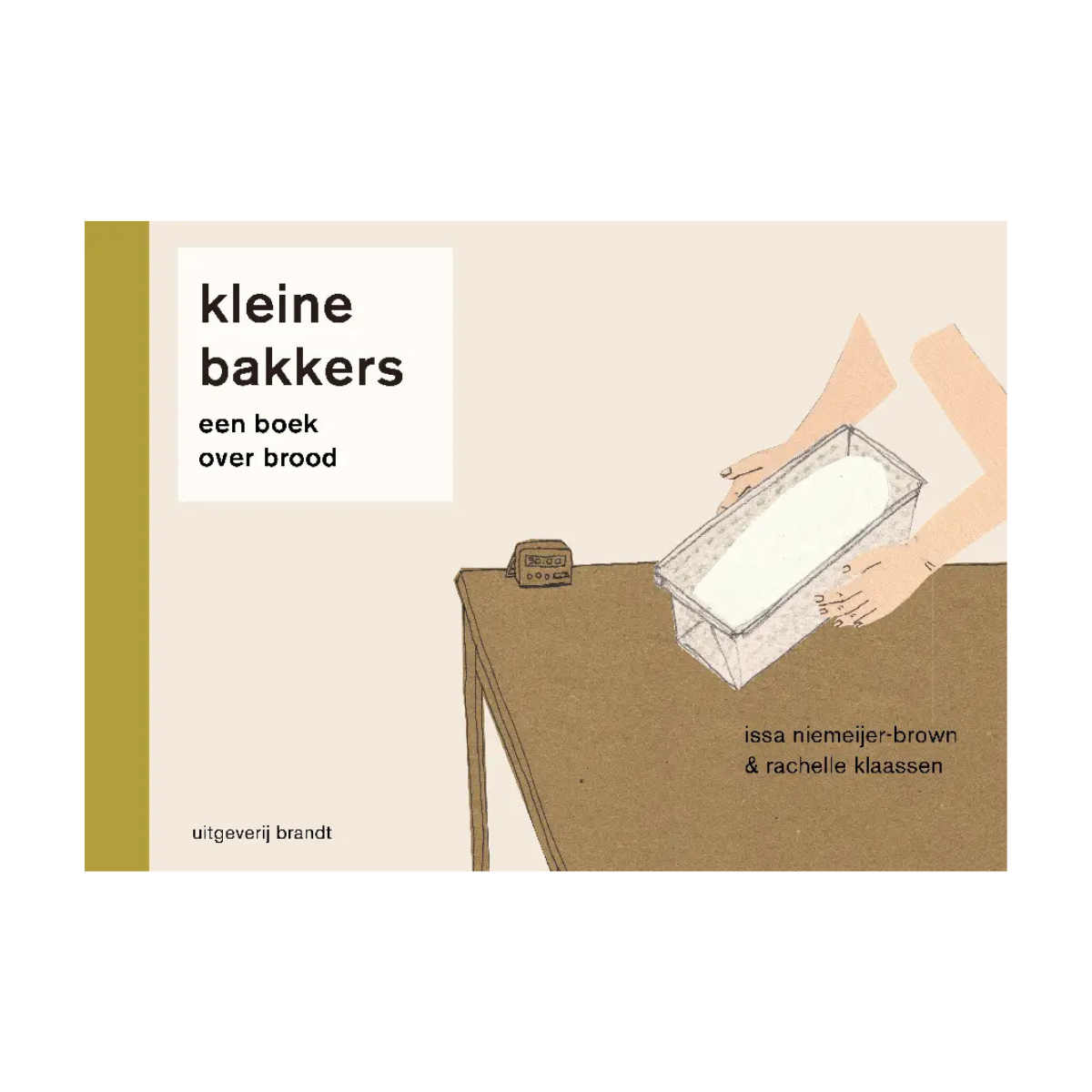 Kleine bakkers, een boek over brood - Issa Niemeijer-Brown en Rachelle Klaassen