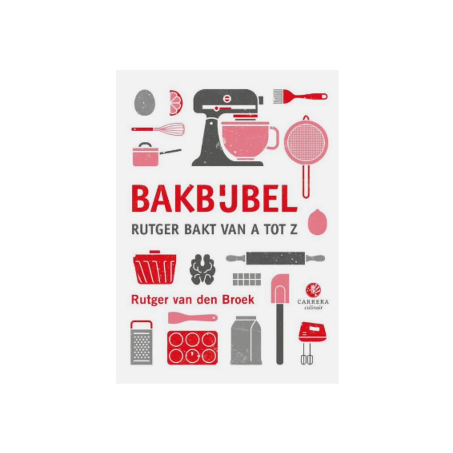 Bakbijbel, Rutger van den Broek (nieuw)
