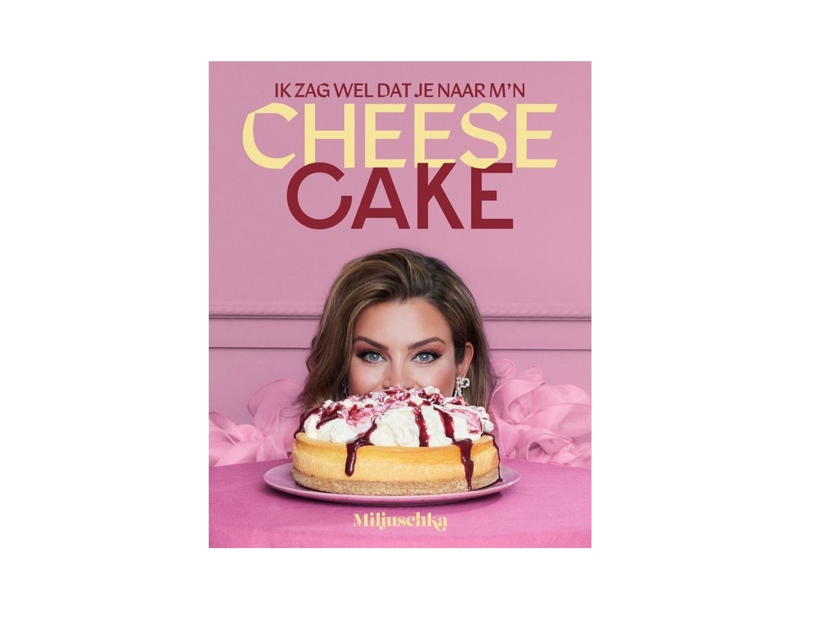 Ik zag wel dat je naar m'n Cheesecake - Miljuschka