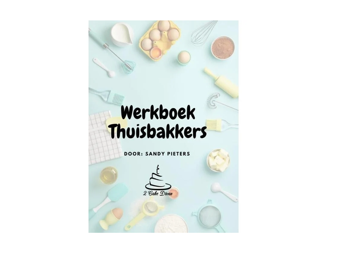 Werkboek Thuisbakkers, Sandy Pieters