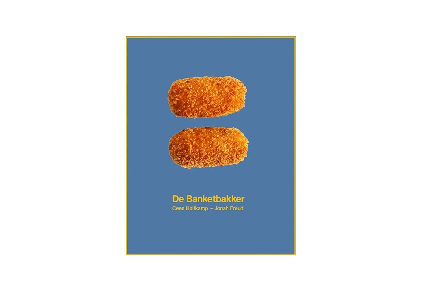 De Banketbakker, Cees Holtkamp &  Jonah Freud